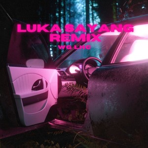 LUKA SAYANG (Remix)