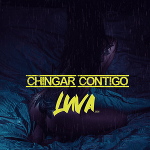 Chingar Contigo (Explicit)