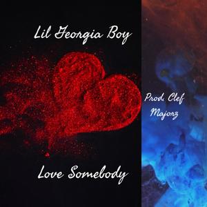 Love Somebody (Explicit)