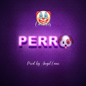 Perro (Explicit)