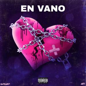 En Vano (feat. Arti) [Explicit]