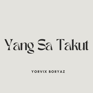 Yang Sa Takut