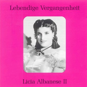 Lebendige Vergangenheit - Licia Albanese (Vol.2) - Quando m´en vo´ (La Bohème)