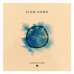 Slow Down (feat. Hannah Buckner)