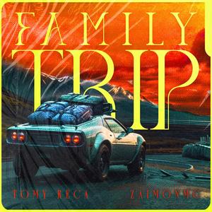 FAMILY TRIP (feat. ZaimonMC) [Explicit]