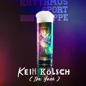 Kein Kölsch (Imi Yeah)