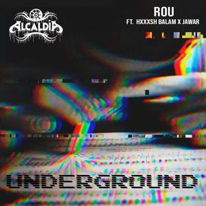 Underground (feat. HXXXSH BALAM, JawaR & La AlcaldíA 420) [Explicit]