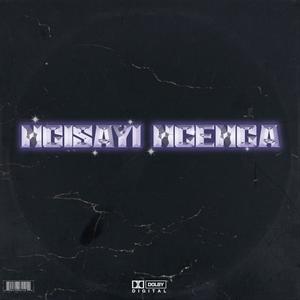 Ngisayi ncenga (Explicit)