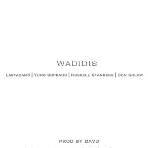 WADIDIS(feat. Yung Soprano, Russell Stanberg & Don Solow) (Explicit)