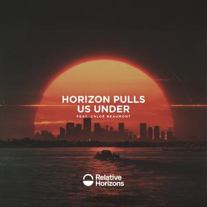 Horizon Pulls Us Under (feat. Chloë Beaumont)