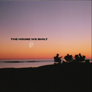 The House We Built (Single)