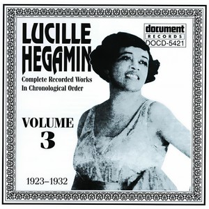 Lucille Hegamin - If You Don't Give Me What I Want (I'm Gonna Get It Somewhere Else)