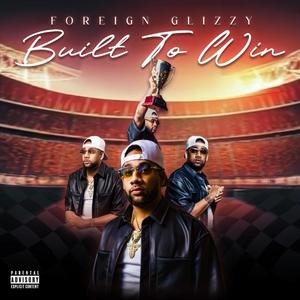 Built To Win (Explicit)