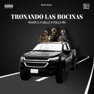 Tronando Las Bocinas (Explicit)