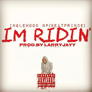 Im Ridin (Explicit)