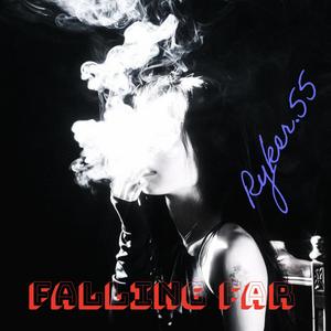 Falling Far (Explicit)