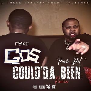 Could'da Been (feat. PBK.E) (Explicit)
