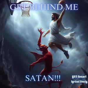 GET BEHIND ME SATAN!!! (feat. Lyrical Lively)