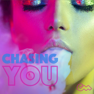 Chasing You