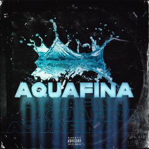 Aquafina (Explicit)