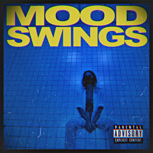 Mood Swings (Explicit)