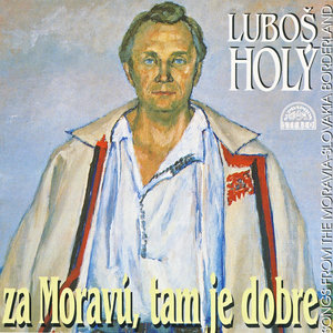 Za Moravú, tam je dobre - Portrét folklor. zpěváka