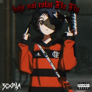 Hoje vai rolar Fla Flu (Explicit)