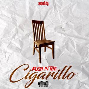 Kush in the Cigarillo (Explicit)