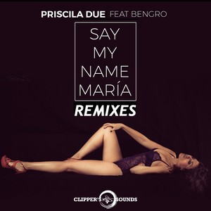 Say My Name María (Remixes)