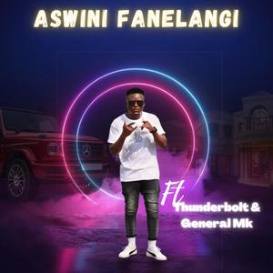 Aswin Fanelangi (feat. Thunderbolt & General Mk) (Radio Edit)