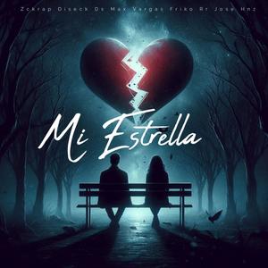 Mi Estrella (feat. Zckrap, Diseck Ds, Max Vargas & Friko Rr) (Explicit)