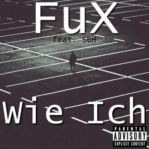 Wie Ich(feat. SBH) (Explicit)