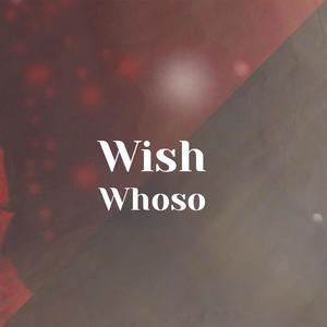 Wish Whoso