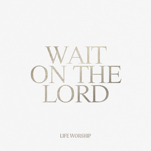 Wait On The Lord