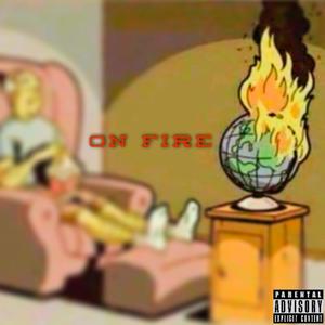 On Fire  1 (Explicit)