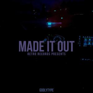 Made It Out (Explicit)