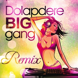 Dolapdere Big Gang - Remix