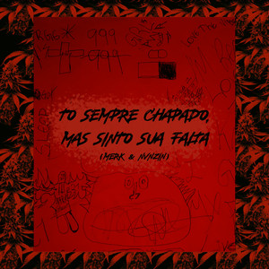 To Sempre Chapado, Mas Sinto Sua Falta (Explicit)