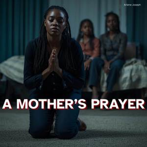 A Mother's Prayer (Single)