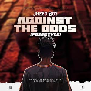 against the odds (freestyle|Explicit)