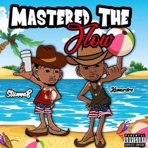 Mastered The Flow (Explicit)