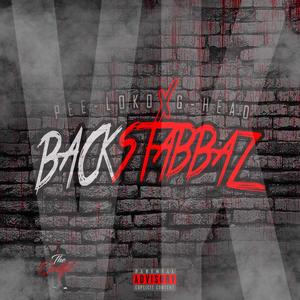 Back Stabbaz(feat. G Head) (Explicit)