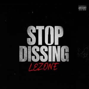 Stop Dissing (Explicit)