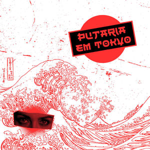 Putaria em Tokyo (Edit) (Explicit)