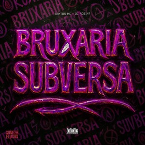 Bruxaria Subversa (Explicit)