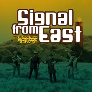 Signal From East (feat. Radit Echoman, Bean Lamen & J.C Junior)