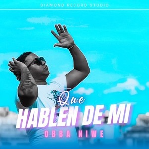 Que Hablen de Mi