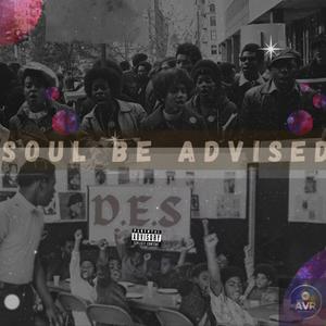 Soul Be Advised (Explicit)