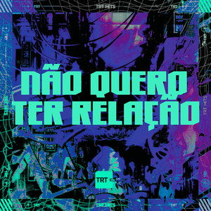 NÃO QUERO TER RELAÇÃO (Explicit)