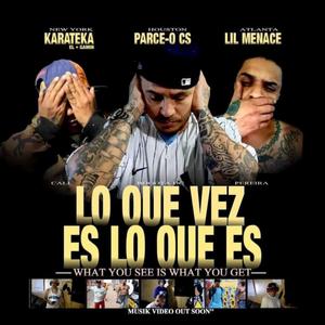 Lo Que Vez Es Lo Que Es (feat. Parceo Colombian Snow & Karateka) [Explicit]